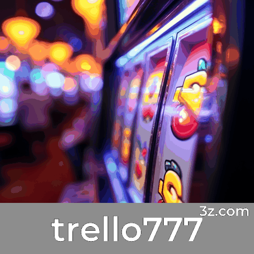 trello777 Social Casino: Descubra a Diversão de Conectar-se